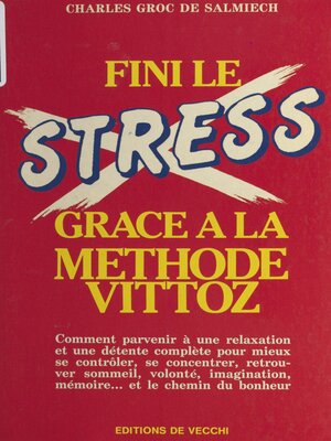 cover image of Fini le stress grâce à la méthode Vittoz